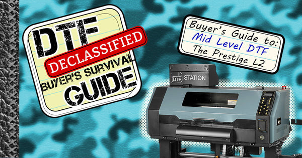 DTF Printer Buyer's Guide: Prestige L2