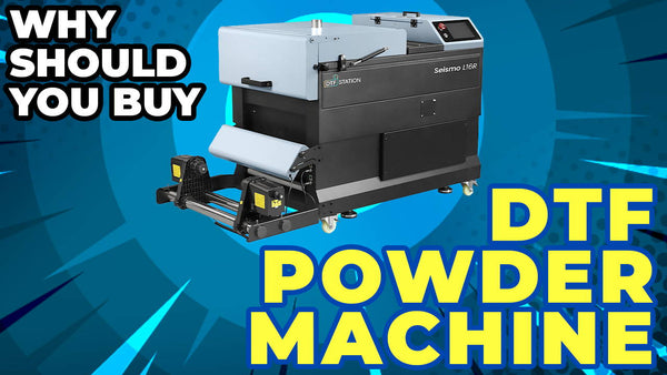 Why should you buy a DTF powder machine