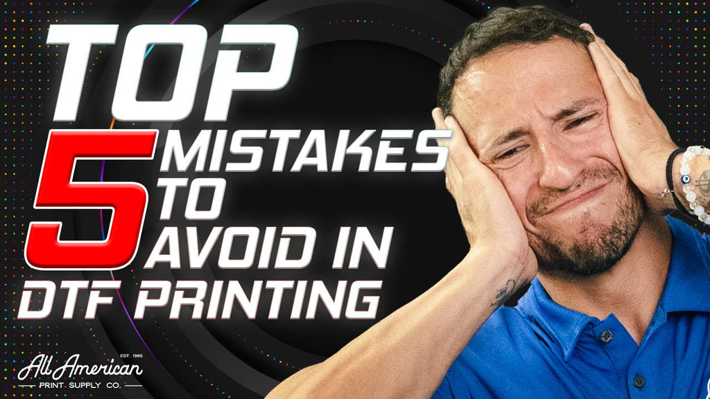 Top 5 Mistakes to Avoid in DTF Printing