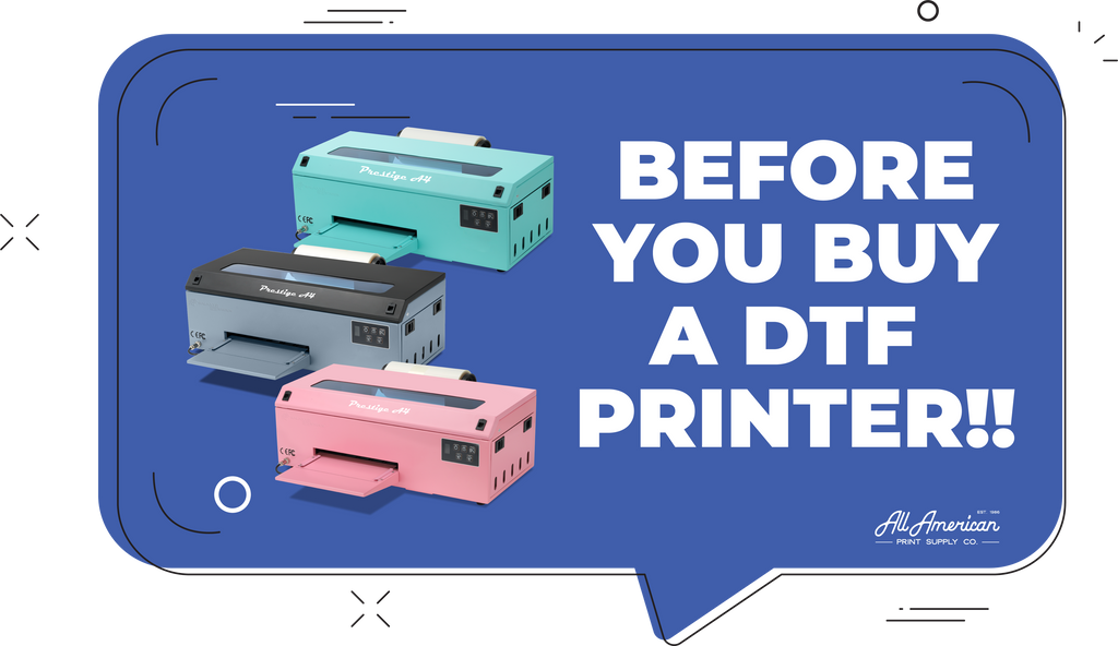 Before You Buy a DTF Printer