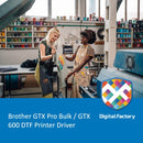 Brother GTX Pro Bulk / GTX 600 DTF Printer Driver Add-On for Digital Factory V12