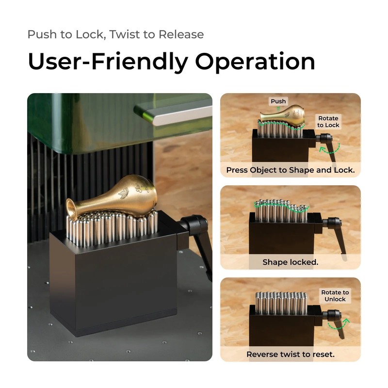 User-friendly operation. Push to lock, twist to release. Press object to shape and lock. Reverse twist to reset.