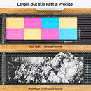 Larger space but still capable of the same speeds and precision