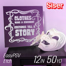 Siser EasyPSV Etch Vinyl - 12" Width 50 Yard