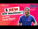 GPX Long Beach New DTF Machines VIdeo